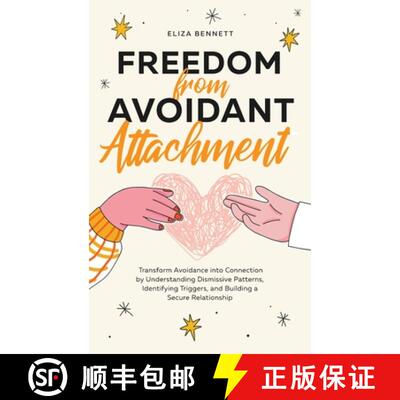 【3-4周达】精装 Freedom from Avoidant Attachment: Transform Avoidance into Connection by Understandin... [9781964863481]