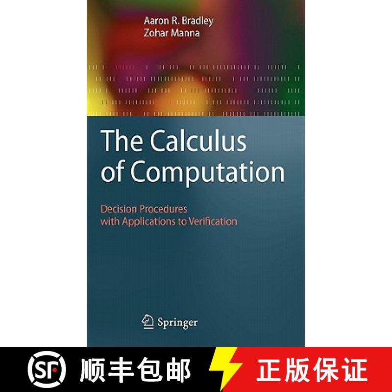 【3-4周达】The Calculus of Computation : Decision Procedures with Applications to Verification [9783540741121]
