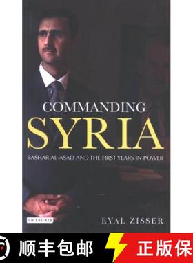 预订 Commanding Syria: Basher Al-Asad and the First Years in Power [9781845111533]
