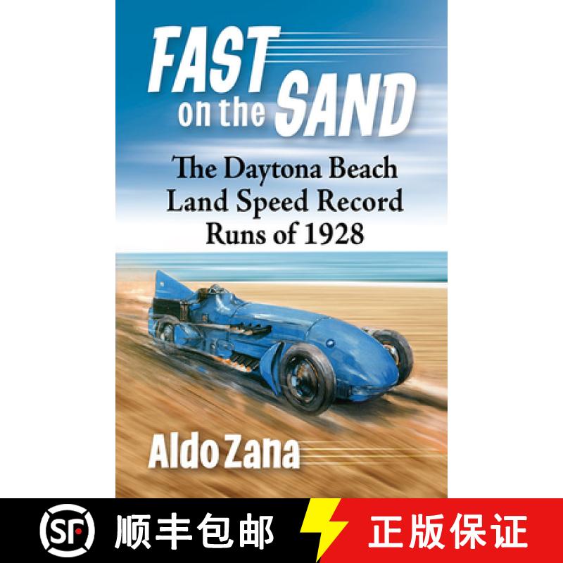 【2-3周达】Fast on the Sand : The Daytona Beach Land Speed Record Runs of 1928 [9781476680873]