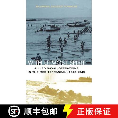 【3-4周达】精装 With Utmost Spirit: Allied Naval Operations in the Mediterranean, 1942-1945 [9780813123387]