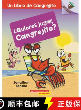 【3-4周达】¿Quieres Jugar, Cangrejito? (Let's Play, Crabby!): Un Libro de la Serie Acorn [9781338601152]