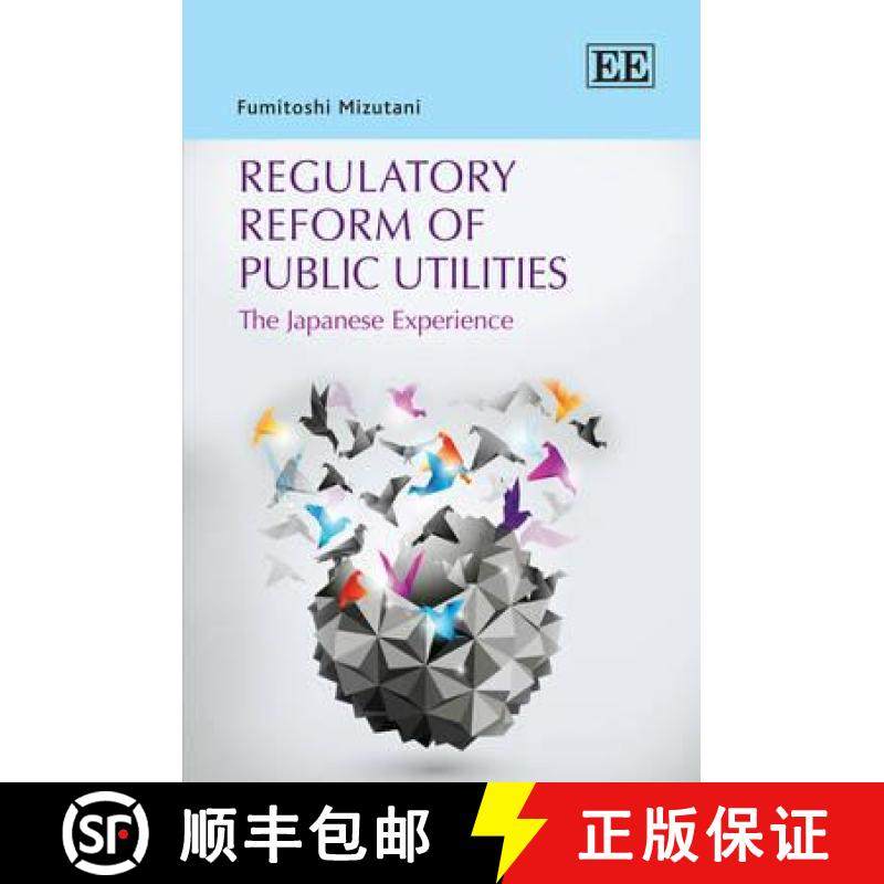 【3-4周达】Regulatory Reform of Public Utilities: The Japanese Experience: The Japanese Experience [9781847203304]