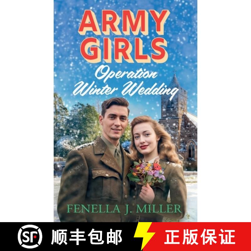 【2-3周达】Army Girls: Operation Winter Wedding: A BRAND NEW heartbreaking, emotional, Christmas wart... [9781805492801]