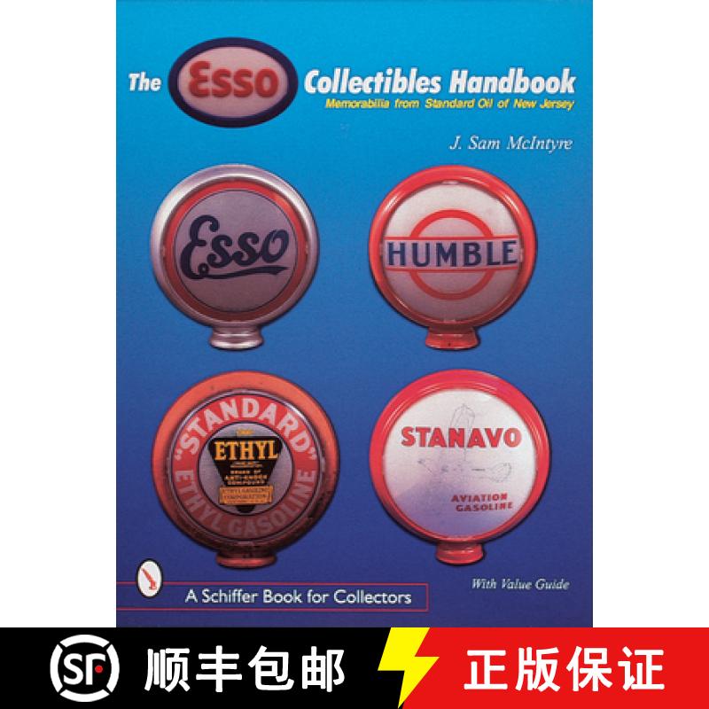【3-4周达】Esso Collectibles Handbook: Memorabilia from Standard Oil of New Jersey: Memorabilia from ... [9780764305184]