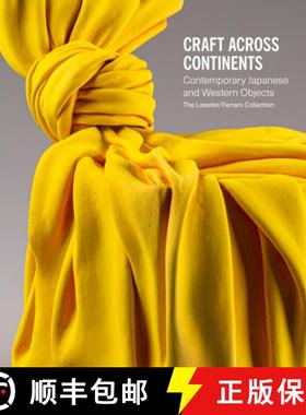 Craft Across Continents: Contemporary Japanese and Western Objects from the Lassiter / Ferraro Collec... [9781913875466]
