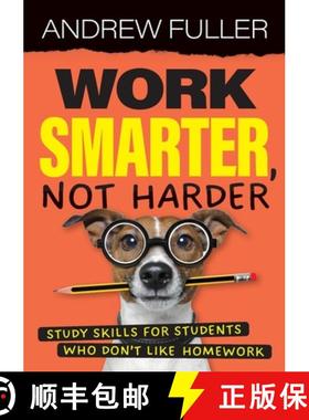 【3-4周达】Work Smarter, Not Harder: Study skills for students who dislike homework [9781923215207]