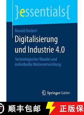 【3-4周达】Digitalisierung und Industrie 4.0 : Technologischer Wandel und individuelle Weiterentwicklung [9783658238469]