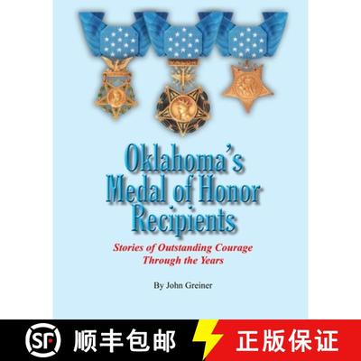 【3-4周达】Oklahoma's Medal of Honor Recipients: Stories of Outstanding Courage Through the Years [9781581073447]