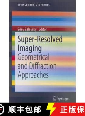【3-4周达】Super-Resolved Imaging : Geometrical and Diffraction Approaches [9781461408321]