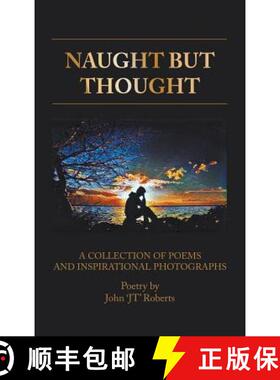 【3-4周达】Naught But Thought: A Collection of Poems and Inspirational Photographs [9781787196087]