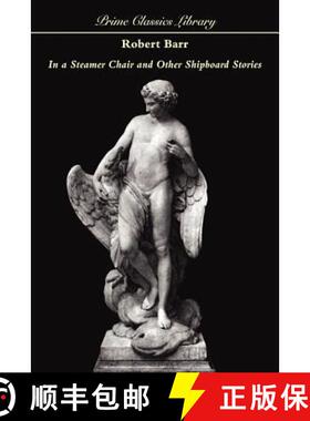 【3-4周达】In a Steamer Chair and other Shipboard Stories [9781557422866]