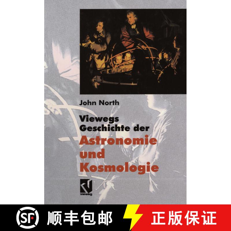 【3-4周达】精装 Viewegs Geschichte der Astronomie und Kosmologie : Aus dem Englischen übersetzt von ... [9783540415855] - 实物图