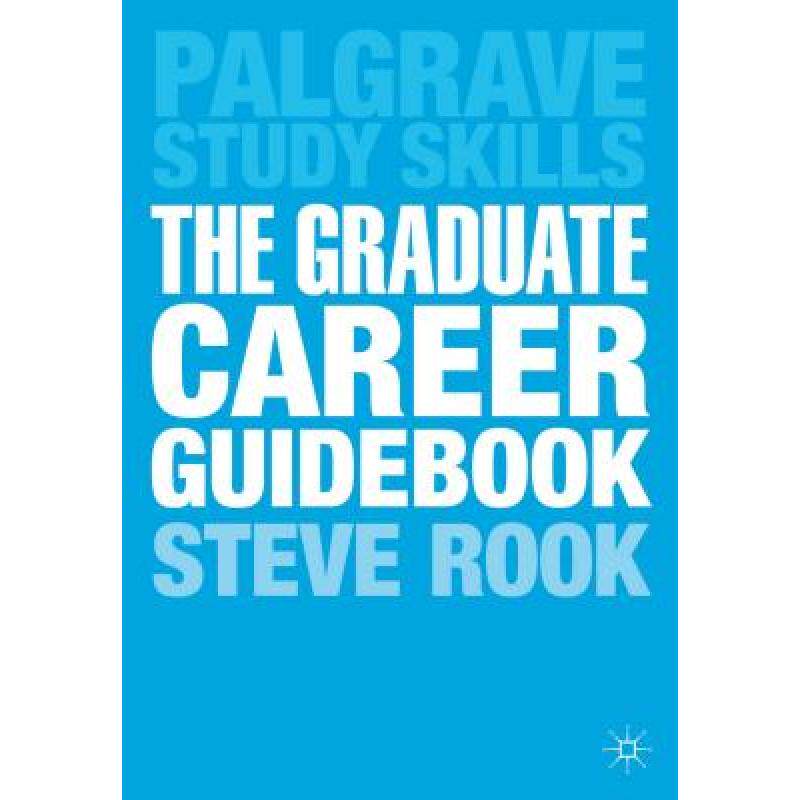 the graduate career guidebook: advice for. [9780230391758]