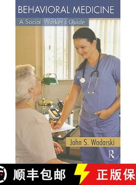 【3-4周达】Behavioral Medicine : A Social Worker's Guide [9780789029164]