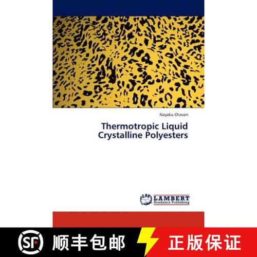 预订 Thermotropic Liquid Crystalline Polyesters [9783659287602]