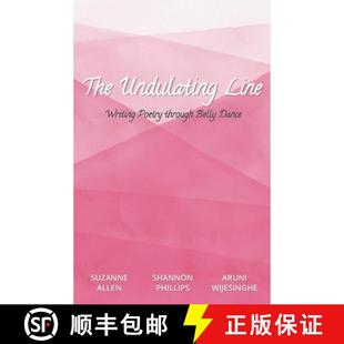 【3-4周达】The Undulating Line: Writing Poetry through Belly Dance [9781734170252]