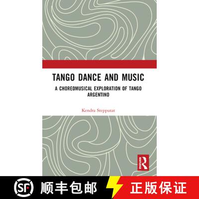 【3-4周达】Tango Dance and Music: A Choreomusical Exploration of Tango Argentino [9781032194707]