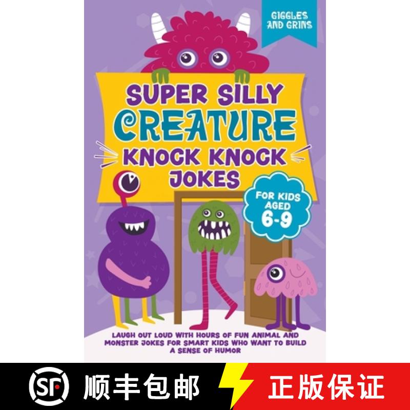 【3-4周达】Super Silly Creature Knock Knock Jokes For Kids Aged 6-9 [9798215349700]