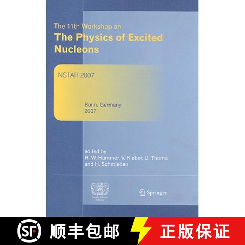 【3-4周达】Nstar2007 : Proceedings of the 11th Workshop on The Physics of Excited Nucleons, 5-8 Septe... [9783540851431]