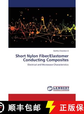 预订 Short Nylon Fiber/Elastomer Conducting Composites [9783659150708]