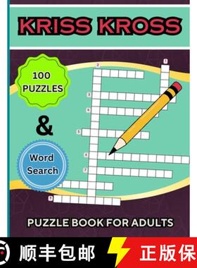 【3-4周达】Kriss Kross Puzzle Book +Word Search for Adults: 100 Interesting Classic Puzzles  over 200... [9785317603168]