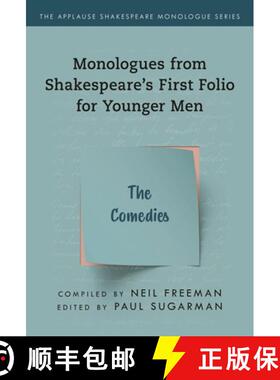 【3-4周达】Monologues from Shakespeare's First Folio for Younger Men : The Comedies [9781493056880]