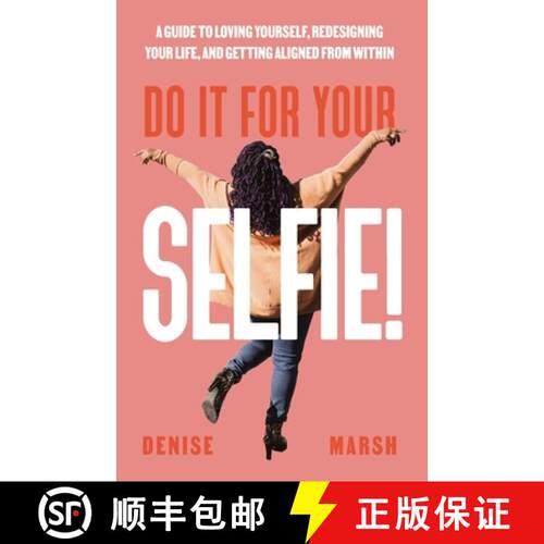 【3-4周达】Do It For Your SELFIE!: A Guide to Loving Yourself, Redesigning Your Life, and Getting Ali... [9781956989076]