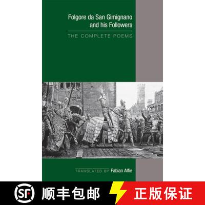 【3-4周达】Folgore Da San Gimignano and His Followers: The Complete Poems: Volume 541 [9780866985987]