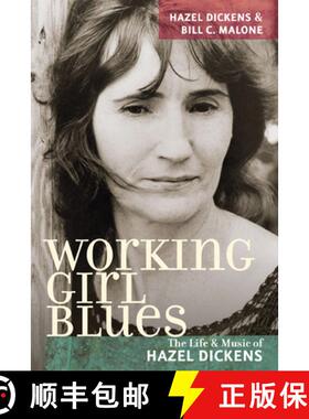 【3-4周达】Working Girl Blues: The Life and Music of Hazel Dickens [9780252075490]