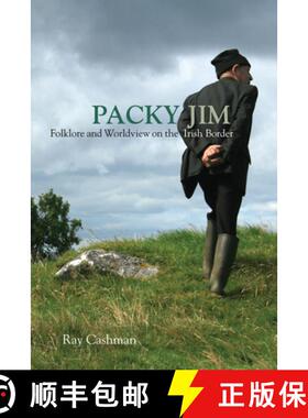 预订 Packy Jim: Folklore and Worldview on the Irish Border [9780299308902]