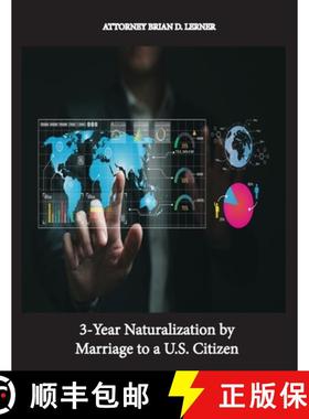 预订 3-Year Naturalization by Marriage to a U.S. Citizen: Getting US Citizenship through Marriage [9781958990520]
