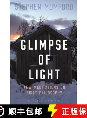 预订 Glimpse of Light: New Meditations on First Philosophy [9781474279529]