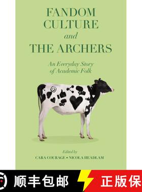 【3-4周达】Fandom Culture and The Archers – An Everyday Story of Academic Folk [9781802629705]