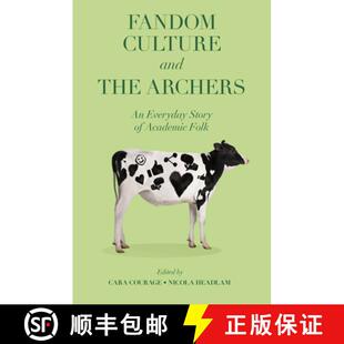 【3-4周达】Fandom Culture and The Archers – An Everyday Story of Academic Folk [9781802629705]