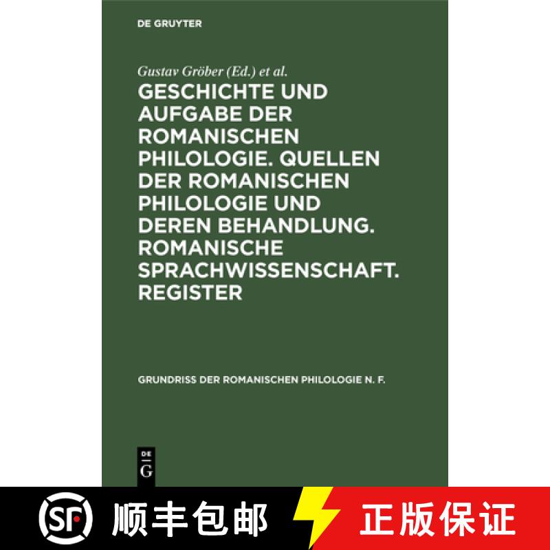 【3-4周达】Geschichte Und Aufgabe Der Romanischen Philologie. Quellen Der Romanischen Philologie Und ... [9783111244389]