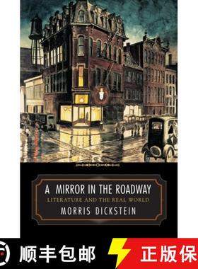 【3-4周达】A Mirror in the Roadway: Literature and the Real World [9780691130330]