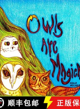 预订 Owls Are Magical:  Owl Story With Fun Facts [9781958761403]