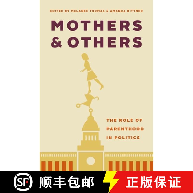 【3-4周达】Mothers and Others: The Role of Parenthood in Politics [9780774834582]