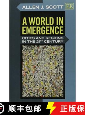 【3-4周达】World in Emergence - Cities and Regions in the 21st Century: Cities and Regions in the 21s... [9781782540366]