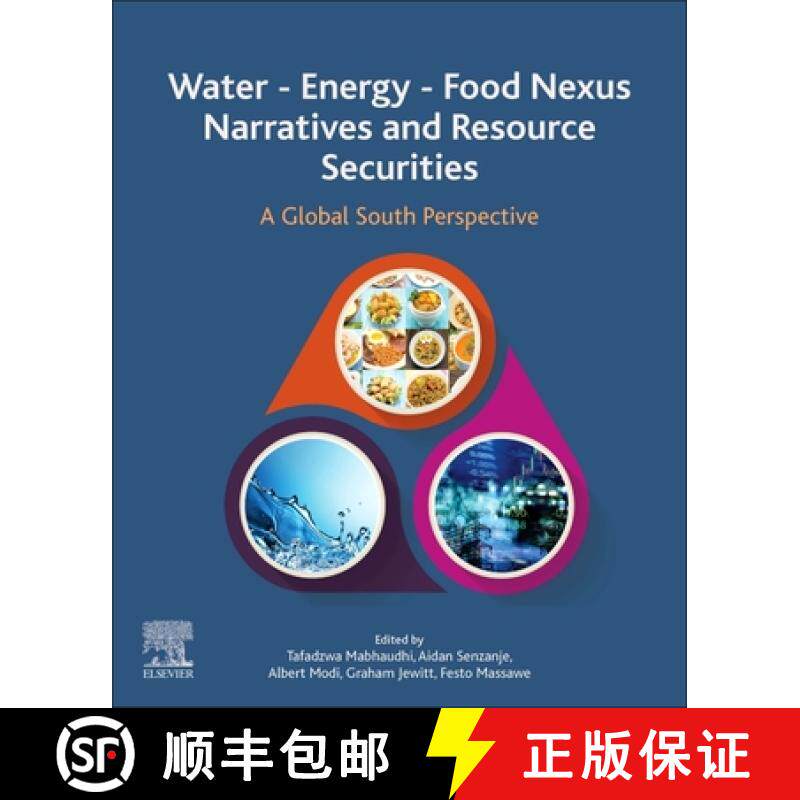 【3-4周达】Water - Energy - Food Nexus Narratives and Resource Securities: A Global South Perspective [9780323912235]