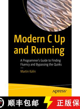 【3-4周达】Modern C Up and Running : A Programmer's Guide to Finding Fluency and Bypassing the Quirks... [9781484286753]
