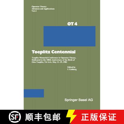 【3-4周达】Toeplitz Centennial: Toeplitz Memorial Conference in Operator Theory, Dedicated to the 100... [9783034851848]