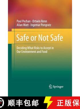 【3-4周达】Safe or Not Safe : Deciding What Risks to Accept in Our Environment and Food [9781489993014]