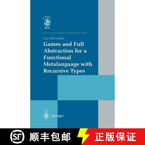 【3-4周达】Games and Full Abstraction for a Functional Metalanguage with Recursive Types [9781447111658]