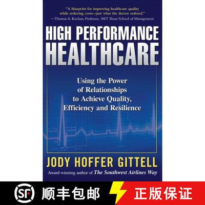 【3-4周达】High Performance Healthcare: Using the Power of Relationships to Achieve Quality, Efficien... [9780071621762]