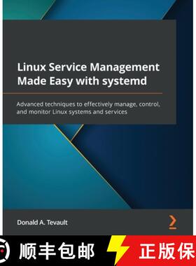 预订 Linux Service Management Made Easy with systemd: Advanced techniques to effectively manage, cont... [9781801811644]