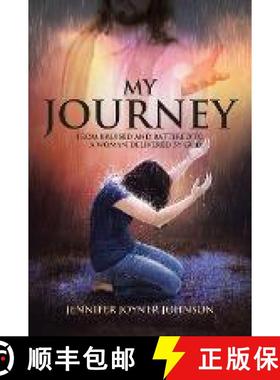 预订 My Journey: From Bruised and Battered to a Woman Delivered by God! [9781644711484]