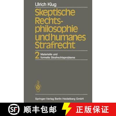【3-4周达】Skeptische Rechtsphilosophie und humanes Strafrecht : Band 2 Materielle und formelle Straf... [9783642682810]