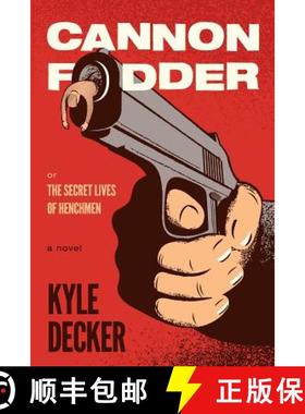 【3-4周达】Cannon Fodder: The Secret Lives of Henchmen [9780988669819]